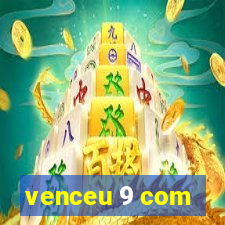 venceu 9 com